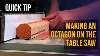 Making an Octagon on the Table Saw