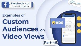 Facebook Ads- Custom Audiences on Video Views | Examples of Custom Audiences based on Video Views#46