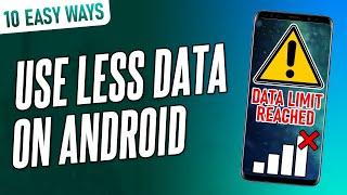 10 EASY Ways to USE LESS DATA on Android Phone (SAVE DATA)