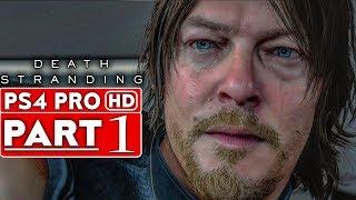 DEATH STRANDING Gameplay Walkthrough Part 1 [1080p HD PS4 PRO] - No Commentary