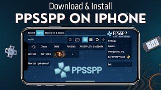 Download & Install PPSSPP Emulator on iPhone/iPad (iOS 15/16/17)