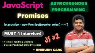 Promises in JavaScript | Promise Handling with example | Asynchronous Programming | By Anirudh Garg