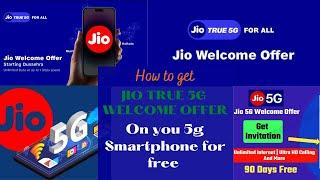 How to Get Jio True 5g Welcome Offer in Your 5g Smartphone ?