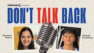 What's the obsession with WhatsApp? | Don't Talk Back Podcast EP 5 | Khushee Gupta | Renesh Krishnan