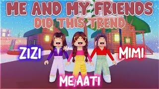 ME And MY IRL BEST FRIENDS Did This Trend!   - Roblox Trend 2022 ╏ Aati Plays 
