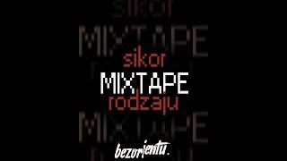 Sikor - Mixtape Rodzaju (MIXTAP3)
