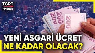 Ekonomistten Asgari Ücret Tahmini! 2025'te Asgari Ücrete Ne Kadar Zam Gelecek? - TGRT Haber