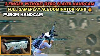 2 FINGER WITHOUT GYRO PLAYER HANDCAM ! FULL GAMEPLAY ACE DOMINATOR RANK  PUBGM HANDCAM