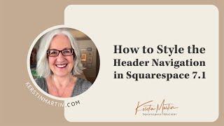 How to style the Header Navigation in Squarespace 7.1