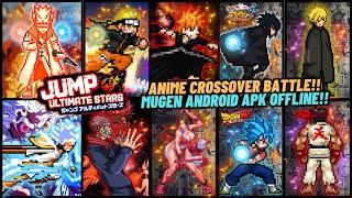 NEW UPDATE!! ANIME CrossOver Battle Mugen Android OFFLINE - Watch Mode BEST BvN Mugen Update 2025