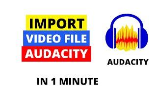 How To Import MP4 Files in Audacity in 2022 | How To Import Video in Audacity | Audacity Tutorial