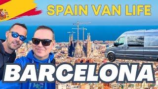 VAN LIFE SPAIN - Our day in BARCELONA in our Self Converted Campervan