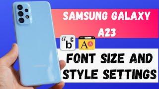 Samsung A23 Font size and style settings | Display settings Galaxy A23 #TeamSS