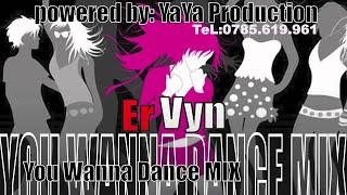 ErVyn - You Wanna Dance powered by YaYaProduction