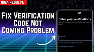 How to Fix Verification Code Not Coming Problem On Twitter X (2024)