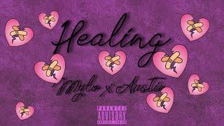 Mylo x Austin - Healing (prod. godbytomorrow)