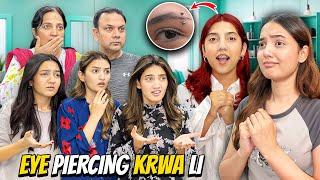 Eye Piercing Karwa Li|Saray Ghar Walay Shock Hogaye|Sistrology