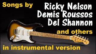 Songs by Demis Roussos, Roy Orbison and others in instrumental version