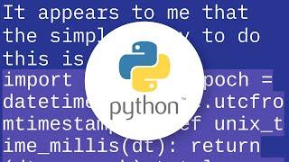 How can I convert a datetime object to milliseconds since epoch (unix time) in Python?