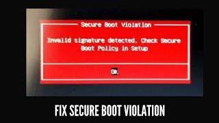 FIX secure boot violation invalid signature detected