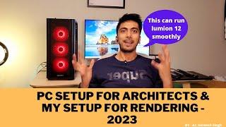 PC Setup for Architects and My Configuration for Rendering - 2023
