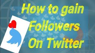 How To Gain Followers On Twitter!! NO App !! 100% Working Trick