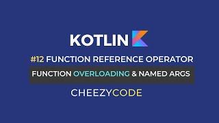 Kotlin Function Overloading & Named Arguments Tutorial | CheezyCode #12