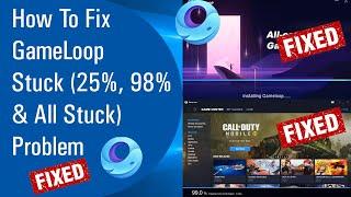  How To Fix GameLoop Stuck (25%, 98% & All Stuck) Problem ( September 2020 ) | Fix GameLoop Error