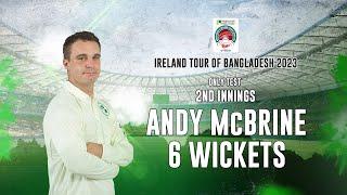 McBrine's 6 Wickets Against Bangladesh ||1st Innings|| Only Test || Ireland tour of Bangladesh 2023