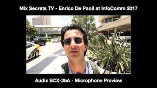 Enrico De Paoli at InfoComm 2017 - Audix SCX-25A microphone - Mix Secrets TV