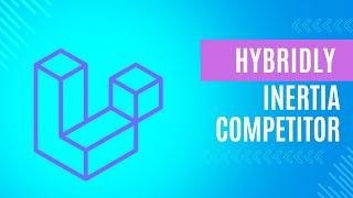 Laravel Hybridly Inertia Competitior