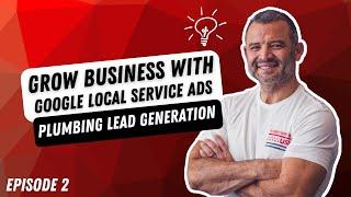 Grow Plumbing Business with Google Local Service Ads | Plumbing Lead Generation