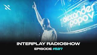 Alexander Popov - Interplay Radioshow #527