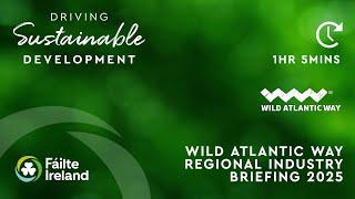 Fáilte Ireland’s Regional Industry Briefing 2025 – Wild Atlantic Way