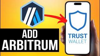 How to Add Arbitrum to Trust Wallet (Step by Step Guide)