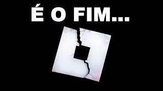 FIM DAS NOTÍCIAS DE ROBLOX