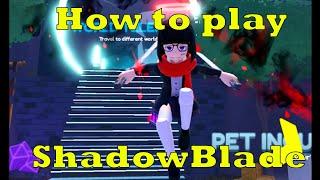 How strong is Shadowblade? Full Guide, Review, tips and tricks | World Zero Roblox