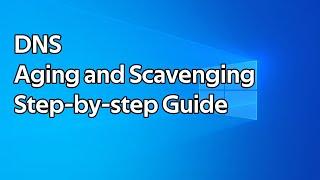 How to setup DNS Aging and Scavenging