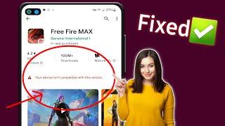 Your Device Isn't Compatible With This Version Android Fix Free Fire Max | free fire max 2024