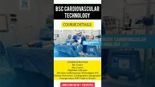 BSC CARDIOVASCULAR TECHNOLOGY COURSE DETAILS | ADMISSION CONTACT : 9566951926