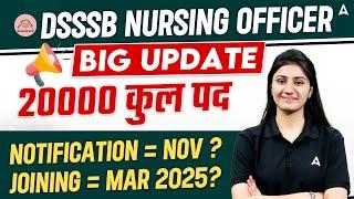 DSSSB Nursing Officer Big Update | 20,000 Posts | Notification in November? Joining in March 2025?