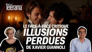 "Illusions perdues" de Xavier Giannoli : le face-à-face critique