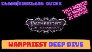 Pathfinder Wrath of the Righteous Classes Guide - Warpriest Deep Dive - All Mechanics and Archetypes
