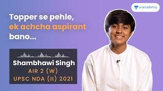 Topper se pehle, ek achcha aspirant bano... Shambhawi Singh AIR 2 (W) UPSC NDA (II) 2021