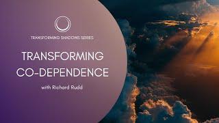 Transforming Co-dependence