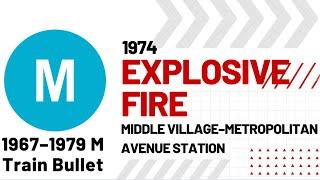 1974 Subway Chaos: Explosive Fire Engulfs Original Middle Village–Metropolitan Avenue Station