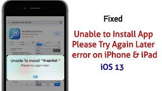 Fixed - Unable to Install App Please Try Again later error message on iPhone & iPad in iOS 13/13.4