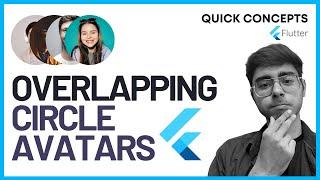 OVERLAPPING Circle Avatars in Flutter UI | Cool Concept!