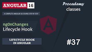 #39 ngOnChanges Lifecycle Hook | Lifecycle Hooks in Angular | A Complete Angular Course