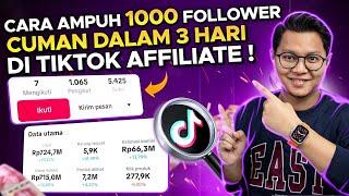 CARA AMPUH 1000 FOLLOWER CUMAN DALAM 3 HARI DI TIKTOK, CARA CEPAT TIKTOK AFFILIATE